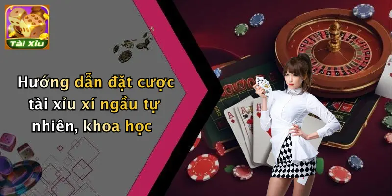 Tài Xỉu Xí Ngầu Là Gì?: Luật Chơi, Đặt Cược Và Bí Kíp Thắng 2 Hướng dẫn đặt cược tài xỉu xí ngầu tự nhiên, khoa học