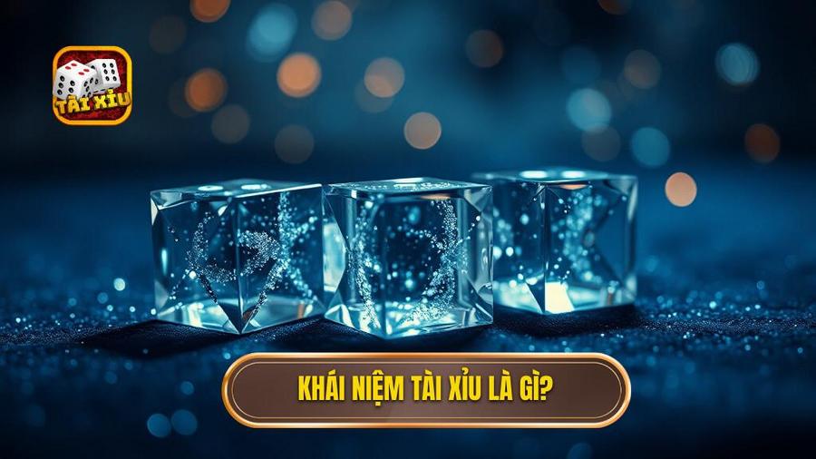 Hướng Dẫn Tài Xỉu Toàn Tập: Từ Tân Thủ Đến Cao Thủ Chuyên Nghiệp 1 1. Khái niệm tài xỉu là gì_