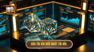 Cầu tài xỉu mới nhất