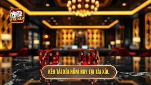 Kèo tài xỉu hôm nay